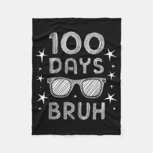 Bruh 100 Days Of School Sungles 100th Day Of Schoo Fleece Blanket