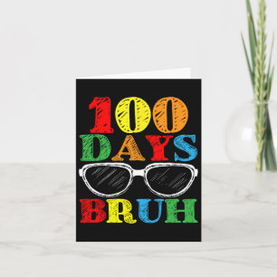 Bruh 100 Days Of School Sungles Teachers Students Card