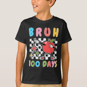 Bruh 100th Day Of School Funny Apple Dab 100 Days T-Shirt