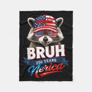 Bruh 250 America Years 1776 2026 Racoon 250th Fleece Blanket