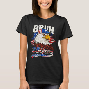 Bruh 250 Years Birthday USA Men Women Kids 4th of T-Shirt