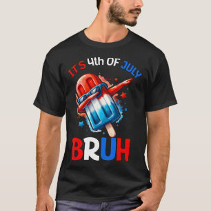 Bruh 4th Of July Boys Kids Fourth Of July Popsicle T-Shirt