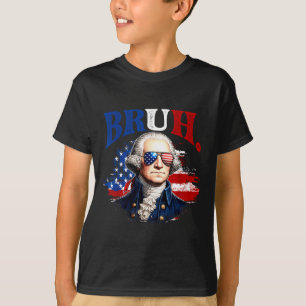 Bruh 4th of july funny george washington usa flag T-Shirt