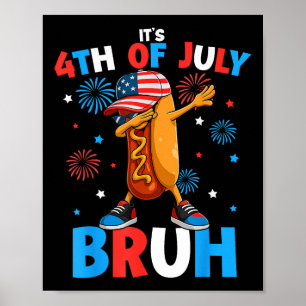 Bruh 4th Of July Funny Hotdog Fourth Of July Boys Poster