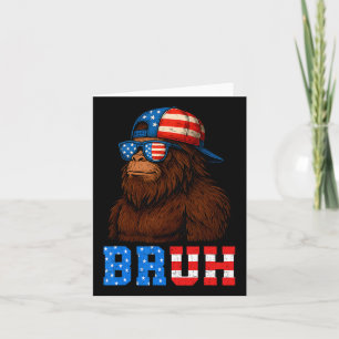 Bruh 4th Of July Teens Boys Kids Patriotic Bigfoot Card
