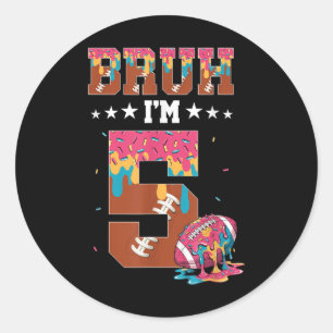 Bruh 5th Birthday Boy Football Ice Cream Drip 5 Ye Classic Round Sticker
