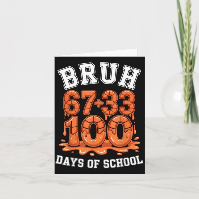 Bruh 67+33 100 days of school basketball math meme card (Front)