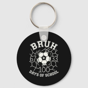 Bruh 67 33 100 Days Of School Soccer Kids Boys 100 Key Ring