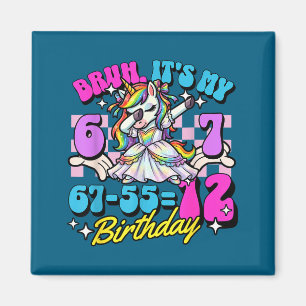 Bruh 67-55=12 12th birthday dabbing unicorn girl magnet