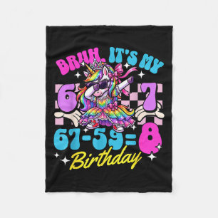 Bruh 67-59=8 8th birthday princess unicorn girl ki fleece blanket