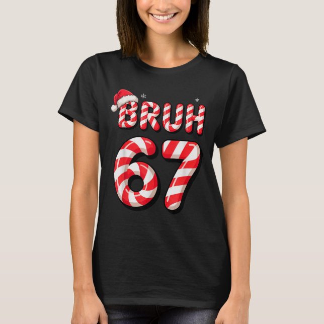 Bruh 67 Christmas Candy Cane For Teen Boys Six Sev T-Shirt (Front)