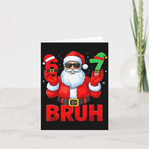 Bruh 67 Christmas Santa Six Seven 6 7 Boys Christm Card