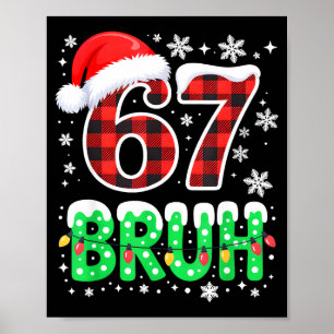 Bruh 67 Christmas Six Seven 6 7 Boys Christmas Paj Poster