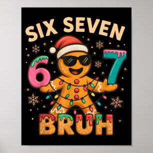 Bruh 67 Christmas Six Seven Gingerbreadman Boys 67 Poster