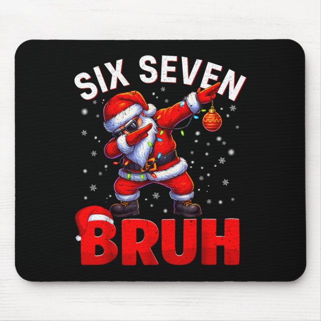 Bruh 67 Dabbing Santa Funny Meme Six Seven Christm Mouse Pad (Front)