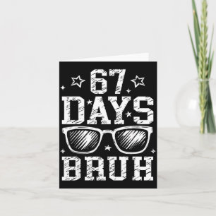 Bruh 67 Days Of School 67th Day Of School Sungles  Card