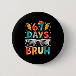 Bruh 67 Days Of School Sungles 67th Day Of School  6 Cm Round Badge