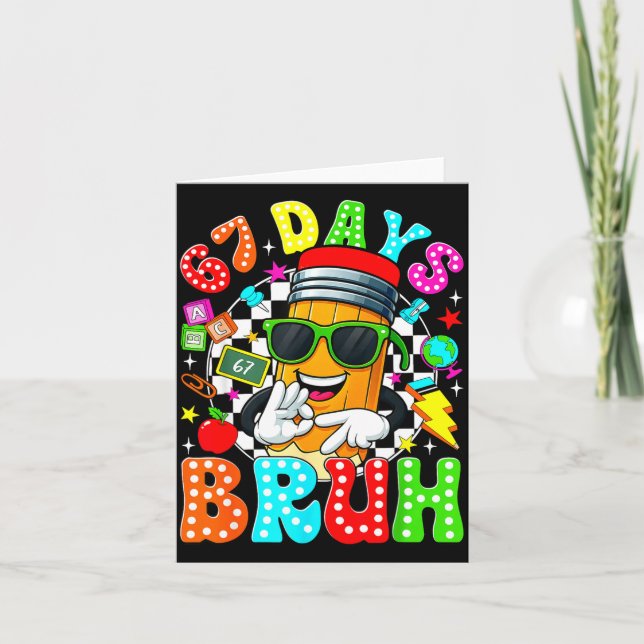 Bruh 67 Days Of School Sungles 67th Day Of School  Card (Front)