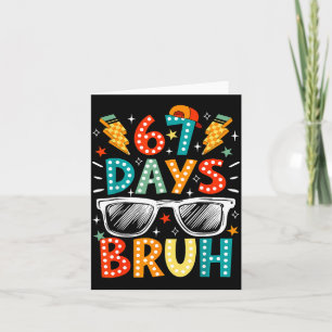Bruh 67 Days Of School Sungles 67th Day Of School  Card