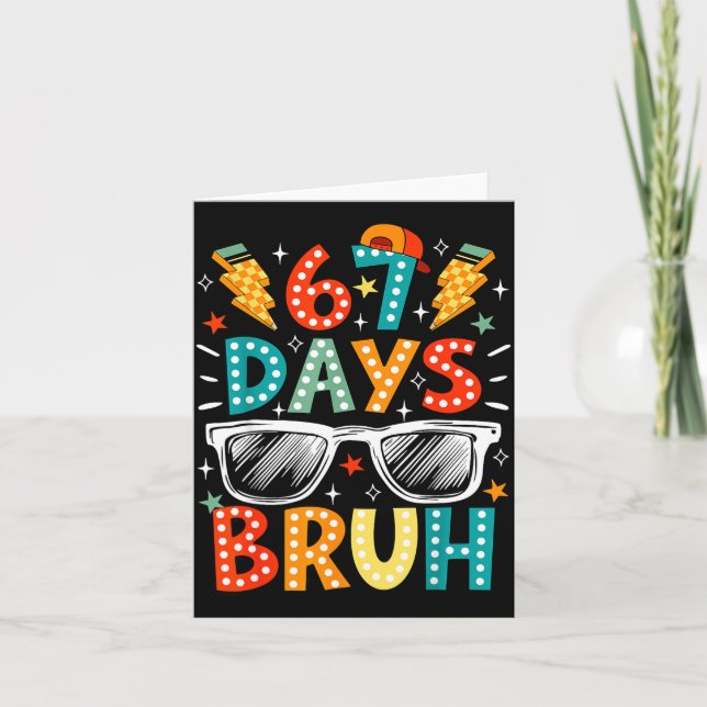 Bruh 67 Days Of School Sungles 67th Day Of School  Card (Front)