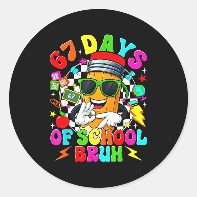 Bruh 67 Days Of School Sungles 67th Day Of School  Classic Round Sticker (Front)