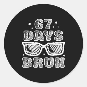 Bruh 67 Days Of School Sungles Boys Youth Kids  Classic Round Sticker