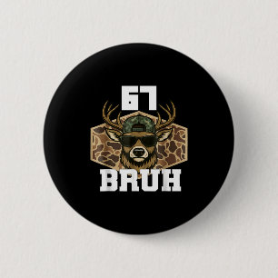 Bruh 67 Deer Funny Deer Hunting Camo Hat Youth Tee 6 Cm Round Badge