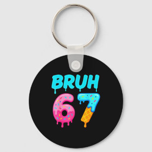 Bruh 67 Drippy Ice Cream Donut Funny Essential  Key Ring