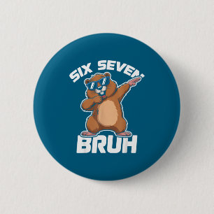 Bruh 67 Funny Groundhog 6-7 Meme Pyjamas Boys Girl 6 Cm Round Badge