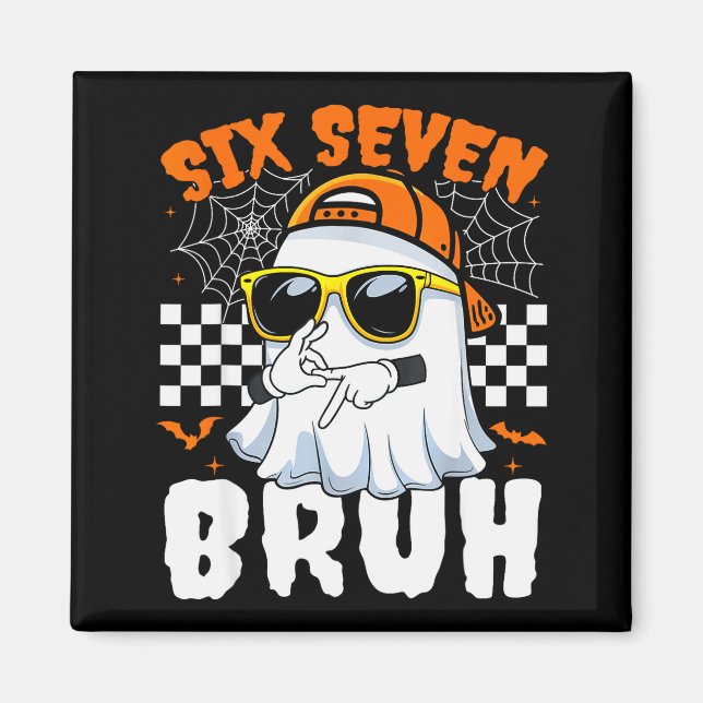 Bruh 67 Halloween Funny Six Seven Meme Brainrot Gh Magnet (Front)