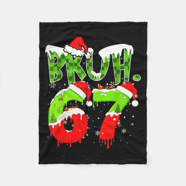 Bruh 67 Meme Christmas Six Seven Xmas Men Women  Fleece Blanket (Front)