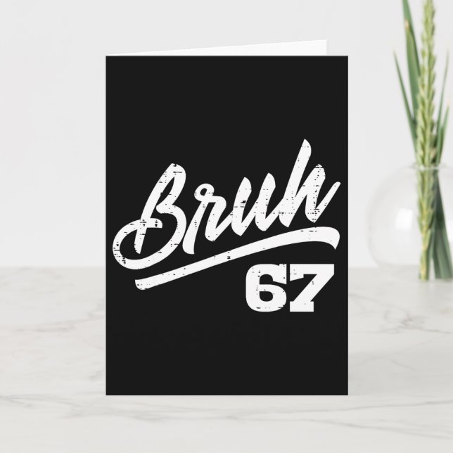 Bruh 67 Meme Funny Number 6 7 Costume Kids Youth B Card (Front)
