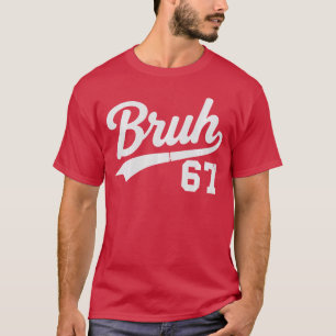 Bruh 67 Meme Funny Number 6 7 Costume Youth Boysee T-Shirt