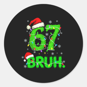 Bruh 67 Meme Humor 6-7 Funny Six Seven Christmas  Classic Round Sticker