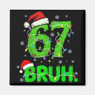Bruh 67 Meme Humor 6-7 Funny Six Seven Christmas  Magnet