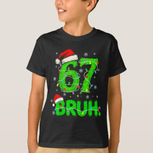 Bruh 67 Meme Humor 6-7 Funny Six Seven Christmas T-Shirt