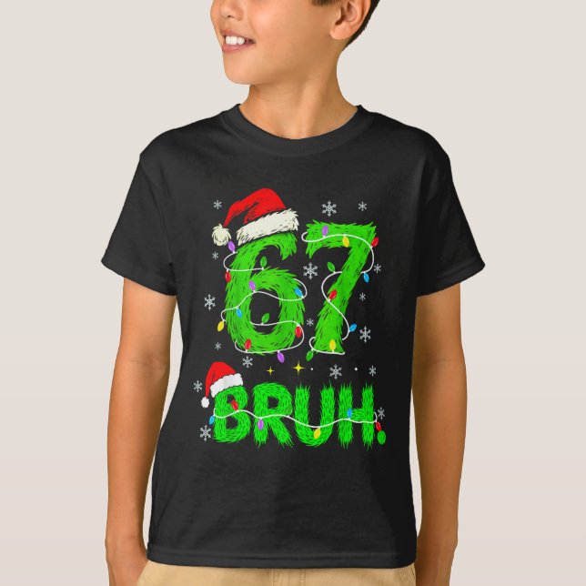 Bruh 67 Meme Humor 6-7 Funny Six Seven Christmas  T-Shirt (Front)