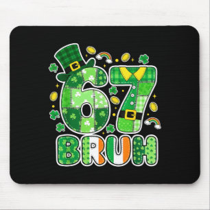 Bruh 67 Meme Six Seven For Kids Boys Girls St Patr Mouse Pad
