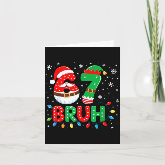 Bruh 67 Six Seven 6 7 Meme Christmas  Card (Front)