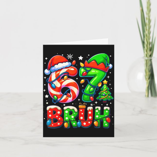 Bruh 67 Six Seven 6 7 Meme Christmas Funny Boy Gir Card (Front)