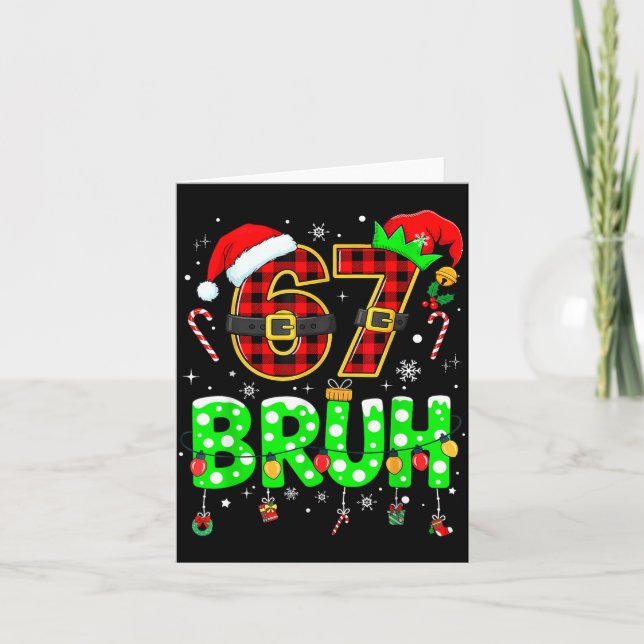 Bruh 67 Six Seven 6 7 Meme Christmas Funny Boy Gir Card (Front)