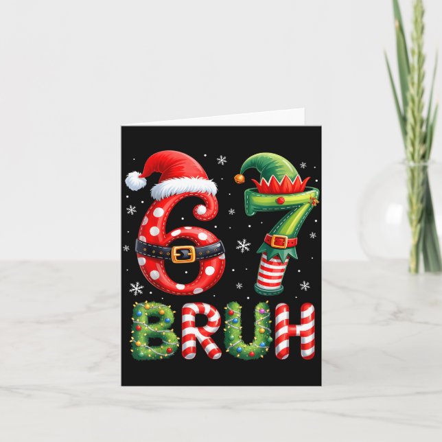 Bruh 67 Six Seven 6 7 Meme Christmas Funny Boy Gir Card (Front)