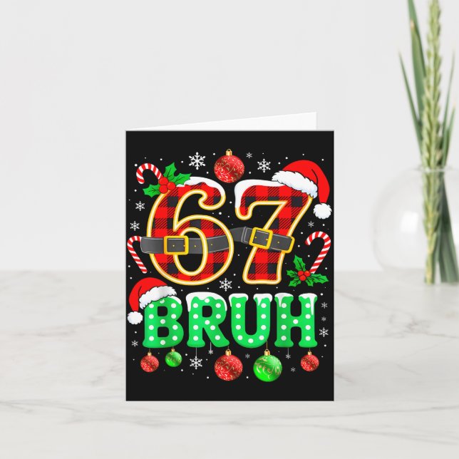 Bruh 67 Six Seven 6 7 Meme Christmas Funny Boy Gir Card (Front)