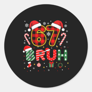 Bruh 67 Six Seven 6 7 Meme Christmas Funny Boy Gir Classic Round Sticker