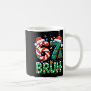 Bruh 67 Six Seven 6 7 Meme Christmas Funny Boy Gir Coffee Mug