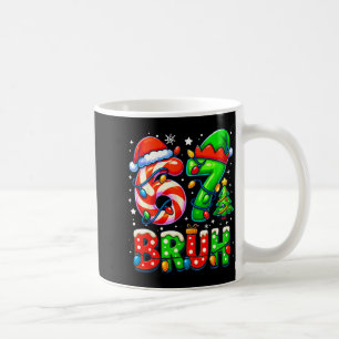 Bruh 67 Six Seven 6 7 Meme Christmas Funny Boy Gir Coffee Mug