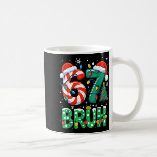 Bruh 67 Six Seven 6 7 Meme Christmas Funny Boy Gir Coffee Mug