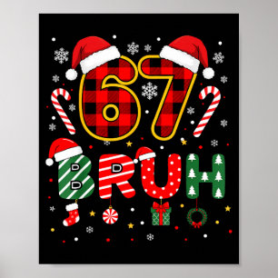 Bruh 67 Six Seven 6 7 Meme Christmas Funny Boy Gir Poster