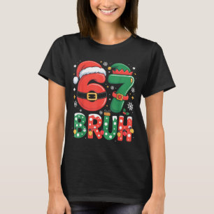 Bruh 67 Six Seven 6 7 Meme Christmas Funny Boy Gir T-Shirt