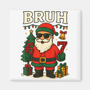 Bruh 67 Six Seven 6 7 Meme Christmas Santa Pajamas Magnet